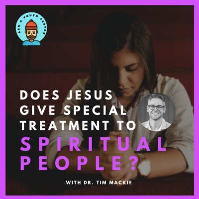 Does Jesus give special treatment to spiritual people? (Dr. Tim Mackie)