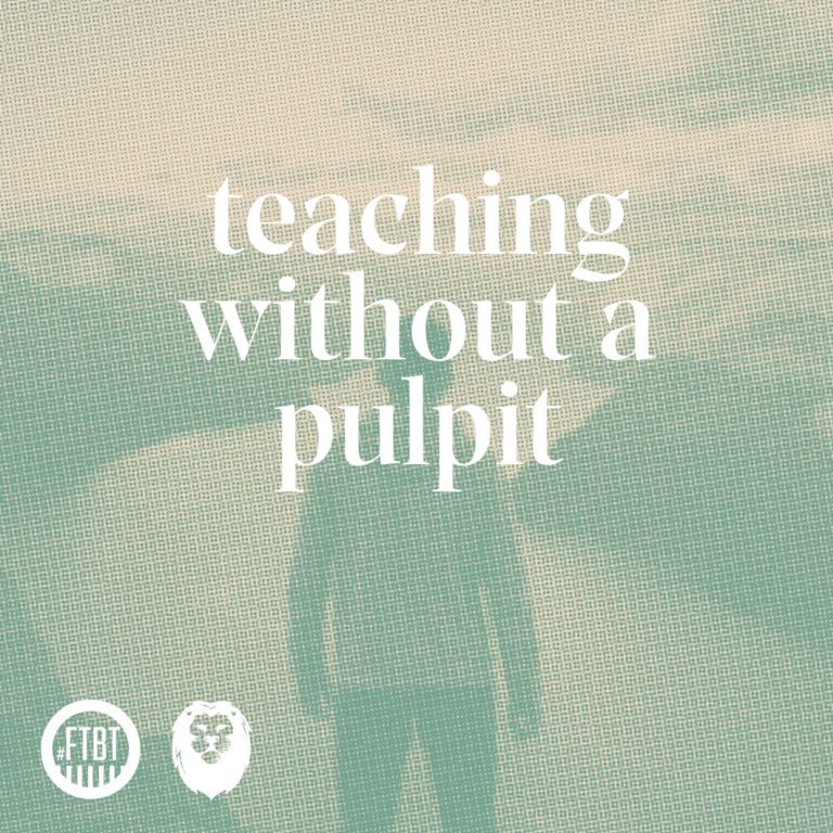 25. Teaching Without A Pulpit