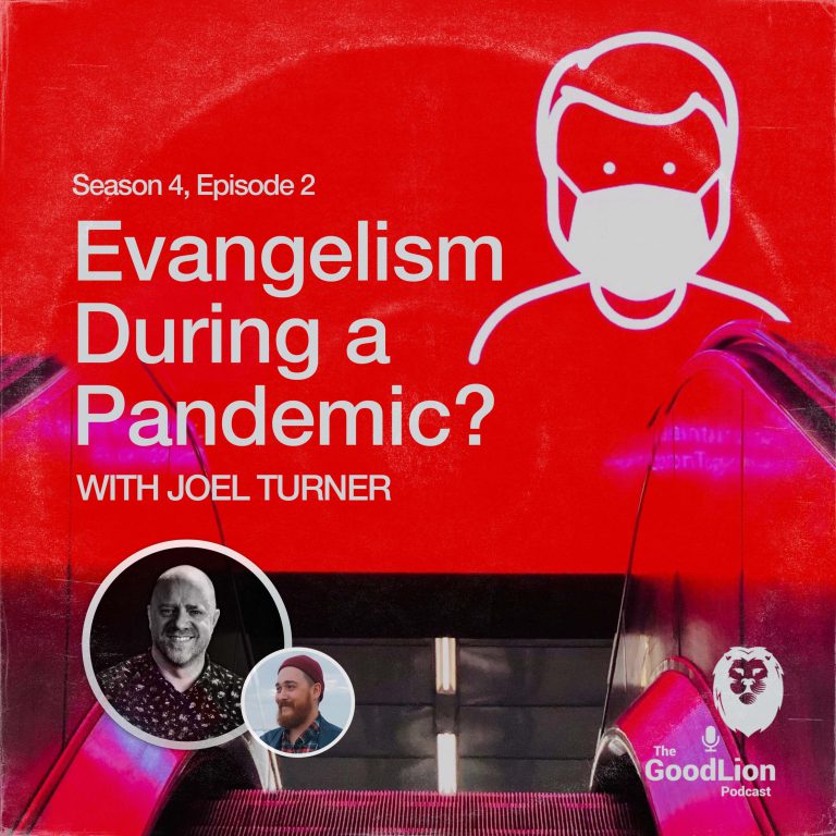 Evangelism in a Pandemic? – With Joel Turner