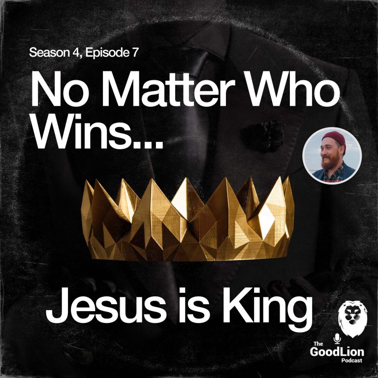 No Matter Who Wins, Jesus Is King