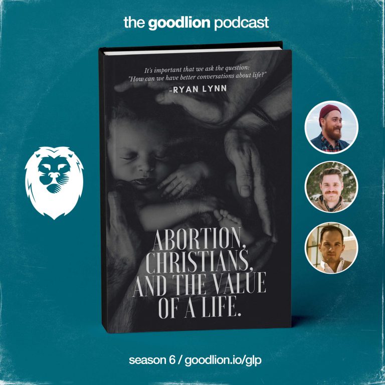 Abortion, Christians, & The Value of a Life (with Ryan Lynn)