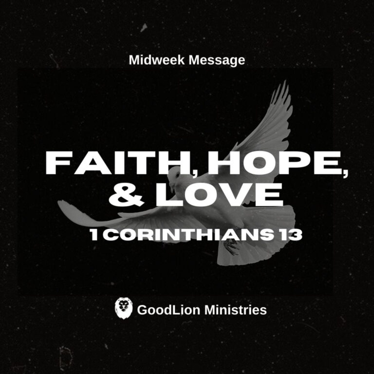 Faith, Hope, & Love – 1 Cor 13 (Midweek Message)