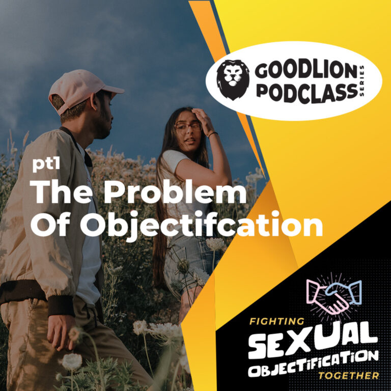 PodClass – The Problem of Objectification | Fighting Sexual Objectification pt 1