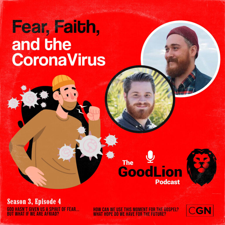 Fear, Faith & The CoronaVirus