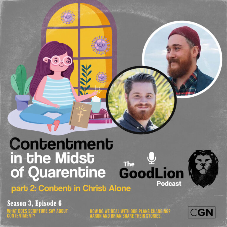 Content in Christ Alone – Contentment in the midst of Quarantine (pt 2)