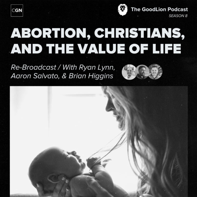 Abortion, Christians, & The Value of a Life (with Ryan Lynn) / Rebroadcast