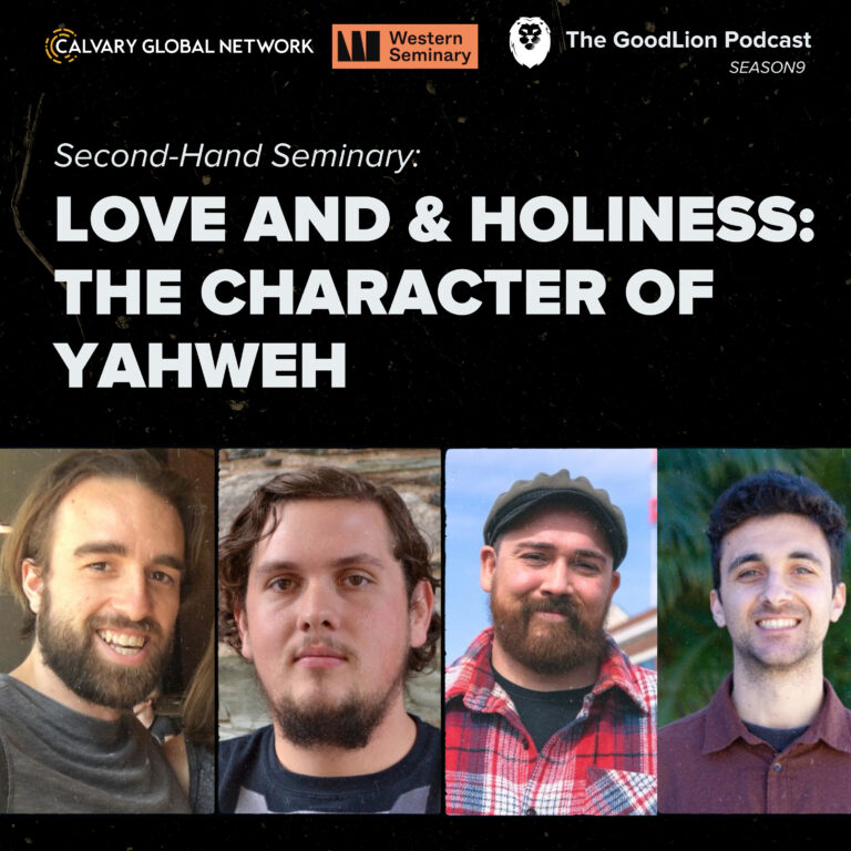 Love & Holiness – The Character of Yahweh (2nd Hand Seminary) | Jon Markey, Austin Palmer, & Johnny Golightly