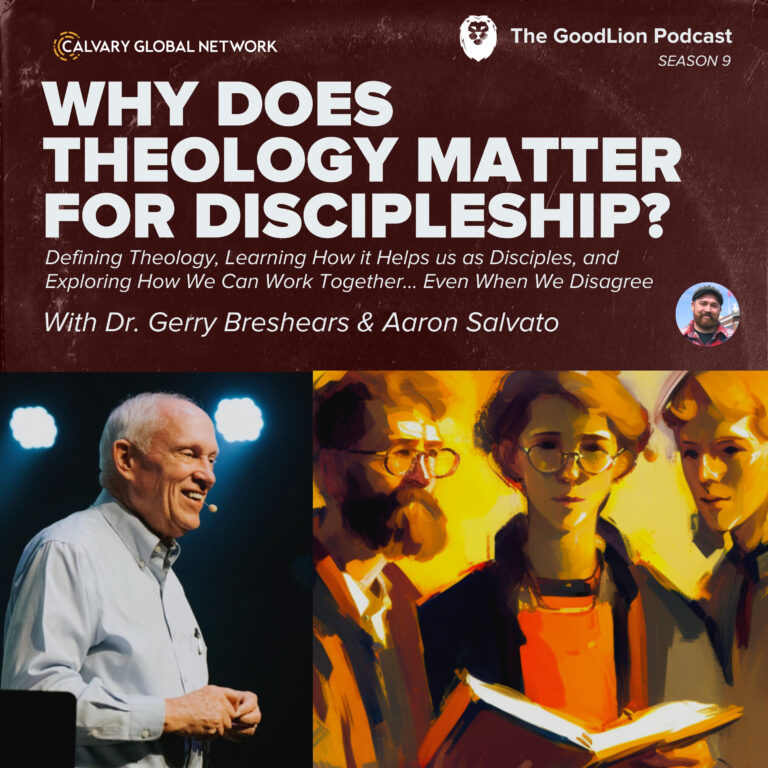 WHY does theology matter for discipleship? (Dr. Gerry Breshears) – Defining Theology, Learning How it Helps us as Disciples, and Exploring How We Can Work Together… Even When We Disagree