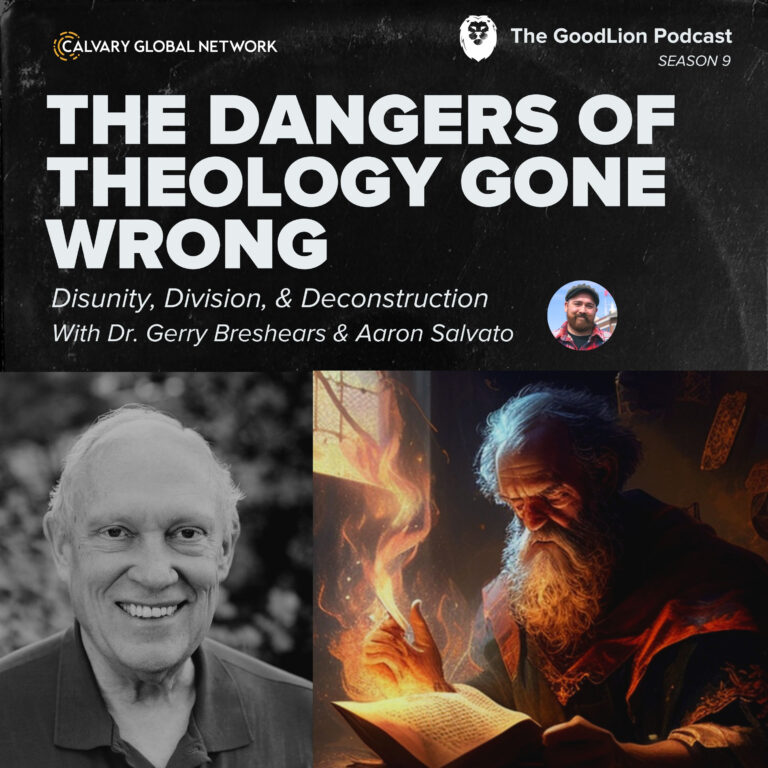 The Dangers of Theology Gone Wrong – (Dr. Gerry Breshears) – Disunity, Division, & Deconstruction
