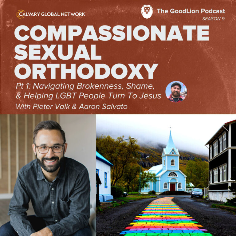 Compassionate Sexual Orthodoxy – Pieter Valk Pt 1: Navigating Brokenness, Shame, and Helping LGBT People Turn To Jesus