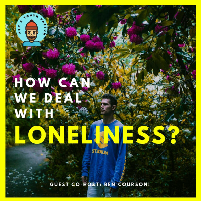 How Can We Deal With Loneliness? – With Ben Courson